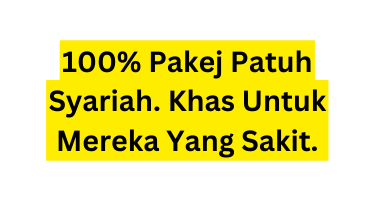 100 Pakej Patuh Syariah Khas Untuk Mereka Yang Sakit